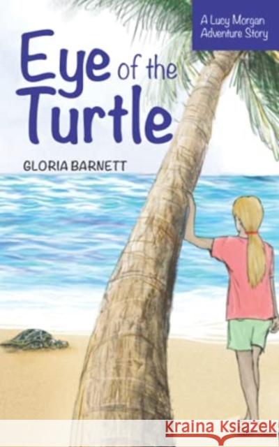 Eye of the Turtle Gloria Barnett   9781838064303 Footprint to the Future - książka