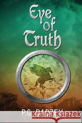 Eye of Truth P. G. Badzey 9780997139747 Pg Badzey - książka