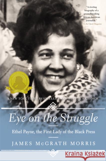 Eye on the Struggle: Ethel Payne, the First Lady of the Black Press James McGrath Morris 9780062198860 Amistad Press - książka
