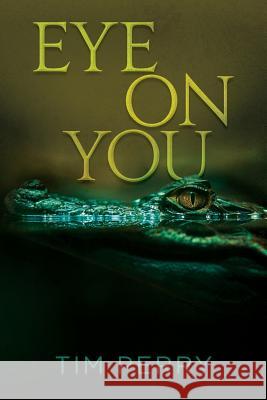 Eye On You Perry, Tim 9781976459207 Createspace Independent Publishing Platform - książka