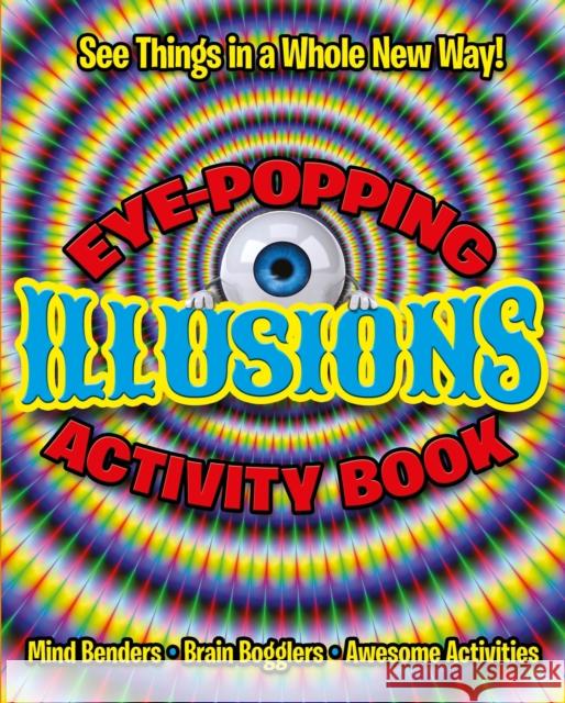 Eye-Popping Illusions Activity Book Pat Jacobs 9781398841482 Arcturus Publishing Ltd - książka