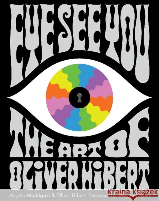 Eye See You: The Art of Oliver Hibert Angelo Madrigale Oliver Hibert 9780764354434 Schiffer Publishing Ltd - książka