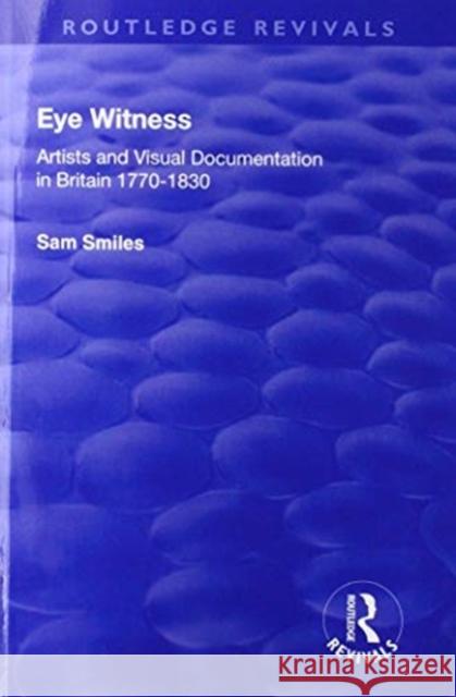 Eye Witness Sam Smiles   9781138737099 Routledge - książka
