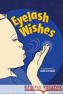 Eyelash Wishes Laura Jo Stewart 9780578854601 Lollipop Stories - książka