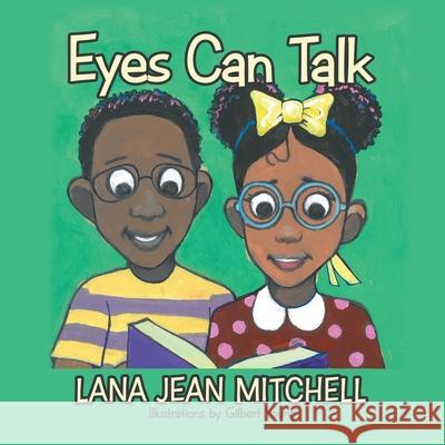 Eyes Can Talk Lana Jean Mitchell, Gilbert Young 9781984586414 Xlibris Us - książka