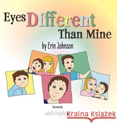 Eyes Different Than Mine Erin Johnson Isabella Muzljakovich 9781039105478 FriesenPress - książka