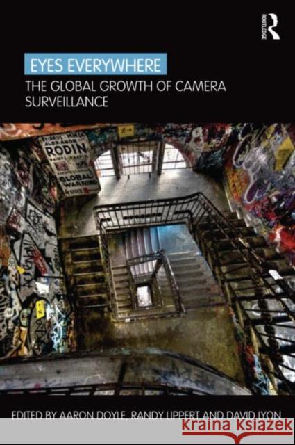 Eyes Everywhere: The Global Growth of Camera Surveillance Doyle, Aaron 9780415696555  - książka