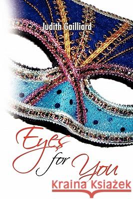 Eyes for You Judith Gailliard 9781453578780 Xlibris Corporation - książka