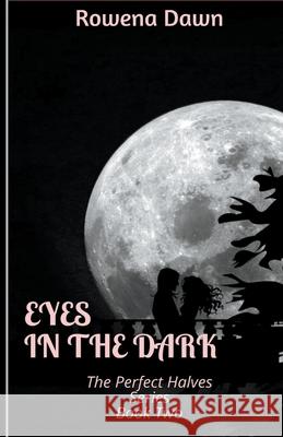 Eyes in the Dark Rowena Dawn 9781540120397 Scarlet Leaf Publishing House - książka