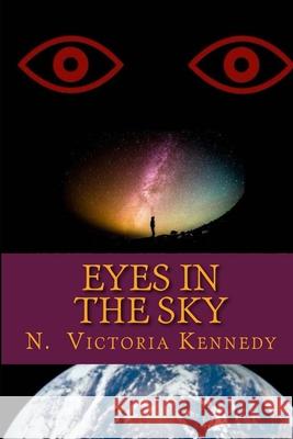 Eyes in the Sky N Victoria Kennedy 9780359359622 Lulu.com - książka