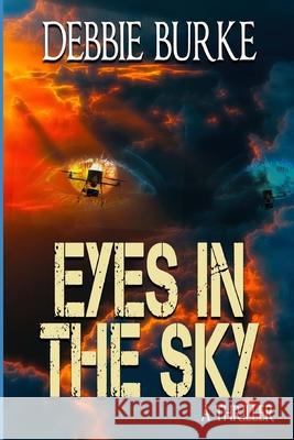 Eyes in the Sky: Tawny Lindholm Thrillers Book 3 Debbie Burke 9781650458885 Independently Published - książka