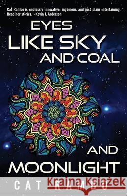 Eyes Like Sky and Coal and Moonlight Cat Rambo 9781945477102 Plunkett Press - książka