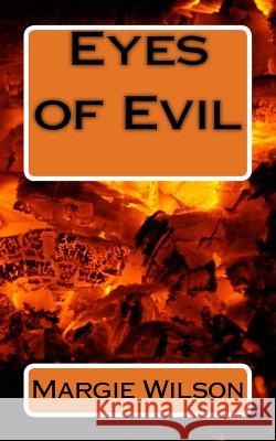 Eyes of Evil Mrs Margie Wilson 9781546685876 Createspace Independent Publishing Platform - książka