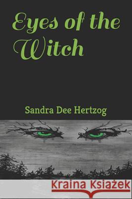 Eyes of the Witch Sandra Hankinson Sandra Dee Hertzog 9781975657499 Createspace Independent Publishing Platform - książka