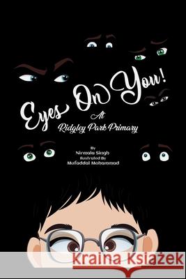 Eyes on You Nirmala Singh Mufaddal Mohammad  9781664118997 Xlibris UK - książka