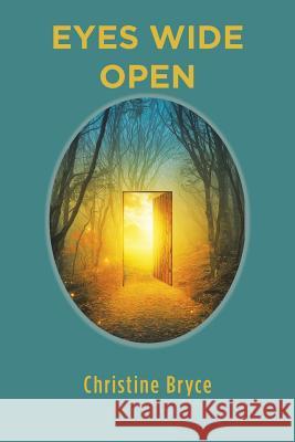 Eyes Wide Open Christine Bryce 9781984556608 Xlibris Us - książka