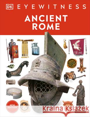 Eyewitness Ancient Rome: Discover One of History's Greatest Civilizations DK 9780744056372 DK Publishing (Dorling Kindersley) - książka