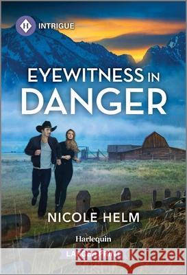 Eyewitness in Danger Nicole Helm 9781335082404 Harlequin Intrigue Larger Print - książka