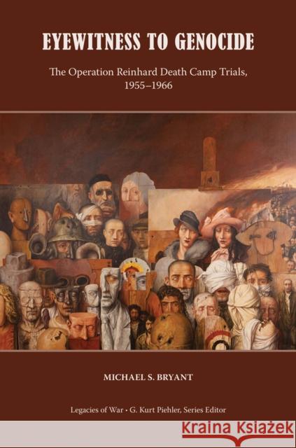 Eyewitness to Genocide: The Operation Reinhard Death Camp Trials, 1955-1966 Michael Bryant 9781621902621 University of Tennessee Press - książka
