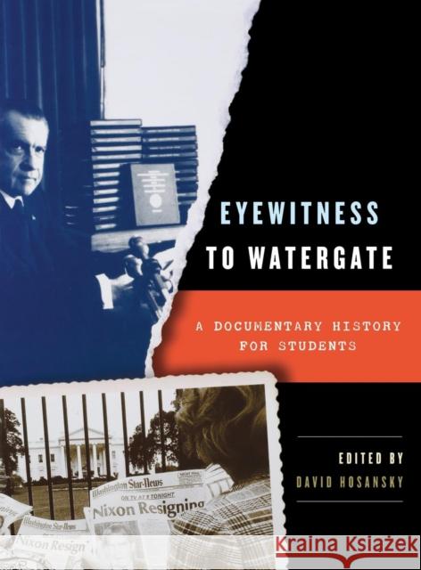 Eyewitness to Watergate David Hosansky 9780872894167 CQ Press - książka