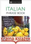 Eyewitness Travel Phrase Book Italian: Essential Reference for Every Traveller DK 9780241289389 Dorling Kindersley Ltd