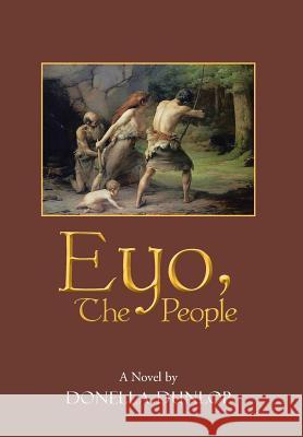 Eyo, the People Donella Dunlop 9781466979758 Trafford Publishing - książka