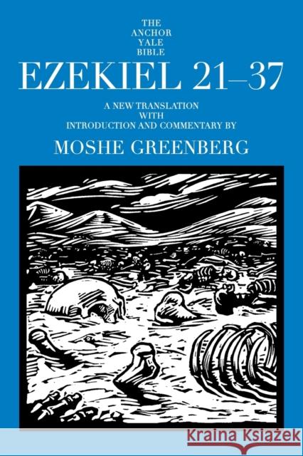 Ezekiel 21-37 Moshe Greenberg 9780300139679 Yale University Press - książka