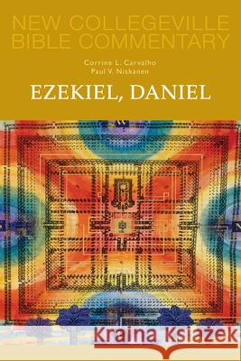 Ezekiel, Daniel: Volume 16 Corrine L. Carvalho, Paul V. Niskanen 9780814628508 Liturgical Press - książka