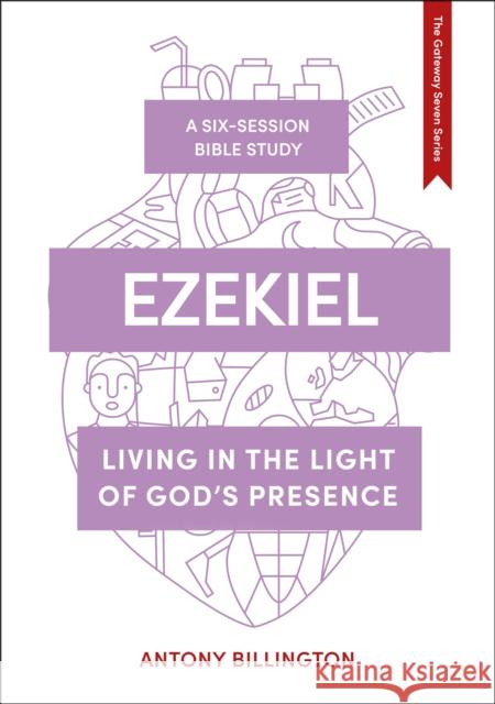 Ezekiel: Living in the Light of God's Presence Antony Billington 9781789741612 IVP UK - książka