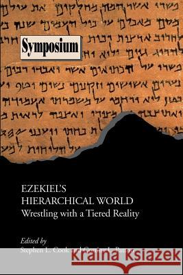 Ezekiel's Hierarchical World: Wrestling with a Tiered Reality Cook, Stephen L. 9781589831360 Society of Biblical Literature - książka