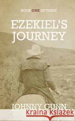 Ezekiel's Journey Johnny Gunn 9781629187235 Wolfpack Publishing - książka