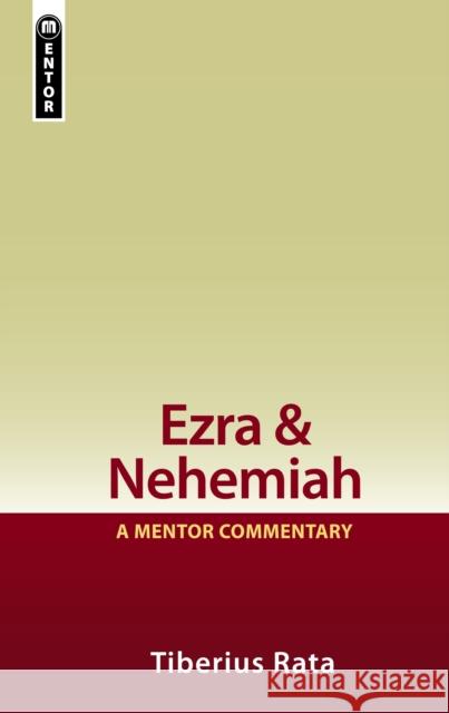 Ezra & Nehemiah: A Mentor Commentary Tiberius Rata 9781845505714 Christian Focus Publications Ltd - książka