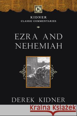 Ezra and Nehemiah Derek Kidner 9781514005422 IVP Academic - książka
