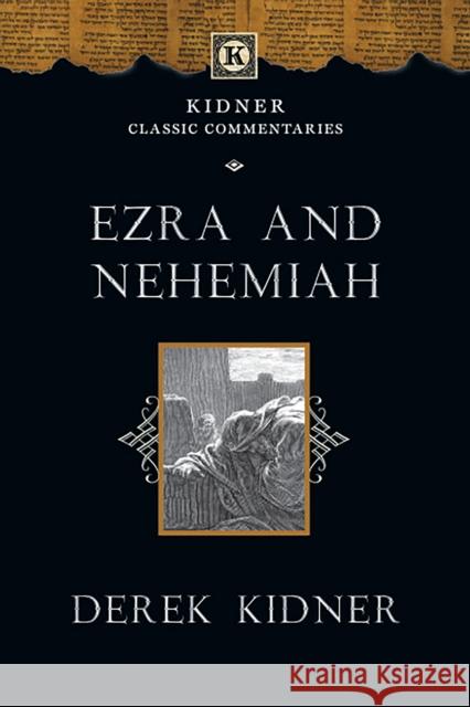 Ezra and Nehemiah: An Introduction and Commentary Derek Kidner 9781789744828 Inter-Varsity Press - książka