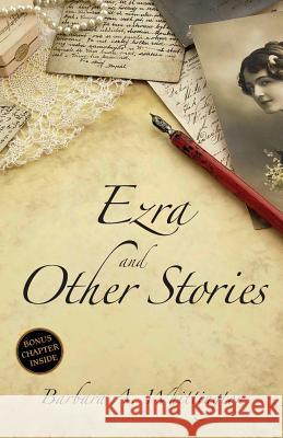 Ezra and Other Stories Barbara a. Whittington 9780985259112 Barbara A. Whittington - książka