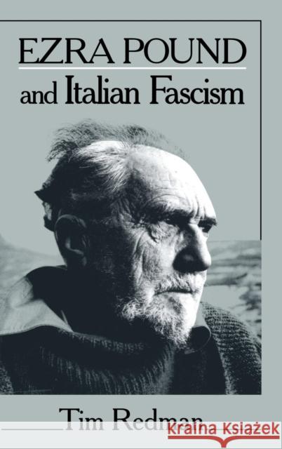 Ezra Pound and Italian Fascism Tim Redman 9780521373050 CAMBRIDGE UNIVERSITY PRESS - książka