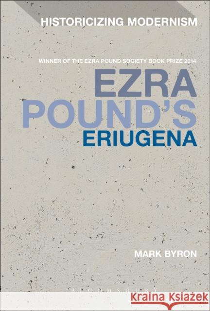 Ezra Pound's Eriugena Mark Byron 9781441139542 Bloomsbury Academic - książka