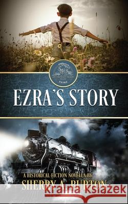 Ezra's Story Sherry a. Burton 9781951386078 Sherryaburton LLC - książka