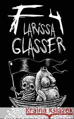 F4 Larissa Glasser 9781621052531 Eraserhead Press - książka