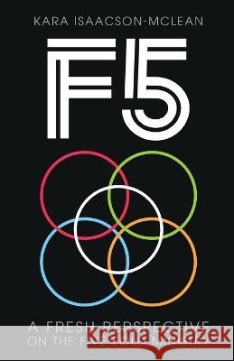 F5: A Fresh Perspective on Five-Fold Ministry Kara Isaacson-McLean   9798890410115 Trilogy Christian Publishing - książka