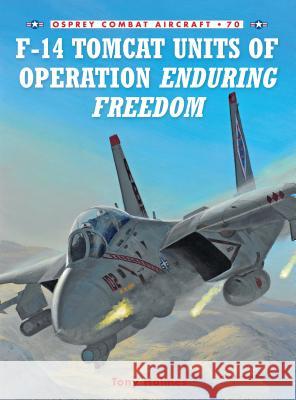 F-14 Tomcat Units of Operation Enduring Freedom Tony Holmes Jim Laurier 9781846032059 Osprey Publishing (UK) - książka