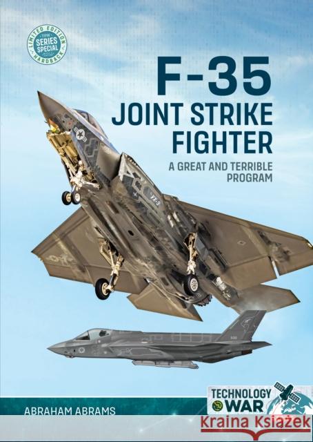 F-35 Joint Strike Fighter: A Great and Terrible Program Abraham Abrams 9781804519400 Helion & Company - książka