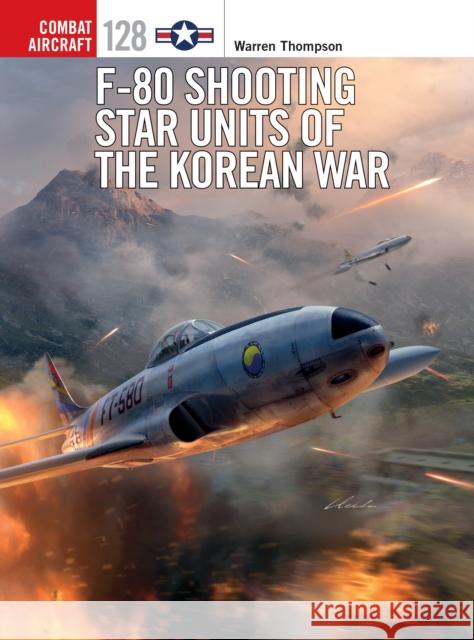 F-80 Shooting Star Units of the Korean War Warren Thompson Jim Laurier 9781472829054 Osprey Publishing (UK) - książka