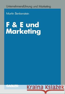 F & E Und Marketing: Eine Untersuchung Zur Leistungsfähigkeit Von Koordinationskonzeptionen Bei Innovationsentscheidungen Bach, Martin F. 9783409133272 Betriebswirtschaftlicher Verlag Gabler - książka