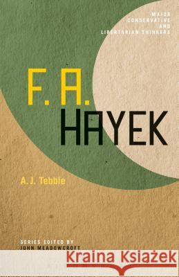 F. A. Hayek A J Tebble 9781441109064  - książka
