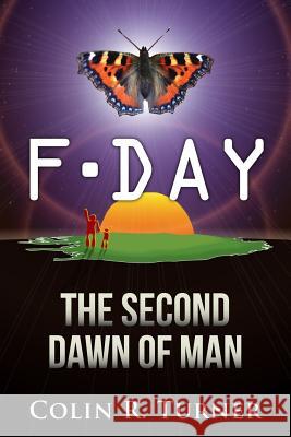 F-Day: The Second Dawn Of Man Turner, Colin R. 9780956064028 Applied Image - książka
