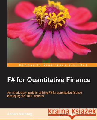 F# for Quantitative Finance Johan Astborg 9781782164623 Packt Publishing - książka