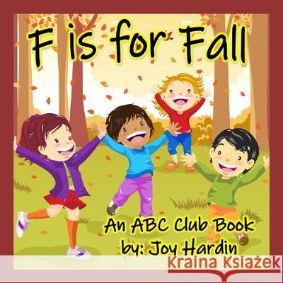 F is for Fall: An ABC Club Book Joy Hardin 9781693249235 Independently Published - książka