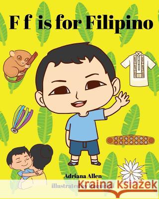 F is for Filipino Li, Raquel 9781546564188 Createspace Independent Publishing Platform - książka