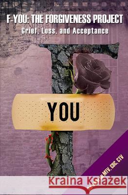 F-You: The Forgiveness Project: Grief, Loss, and Acceptance Tara Muldoon   9781460004142 Epic Press - książka